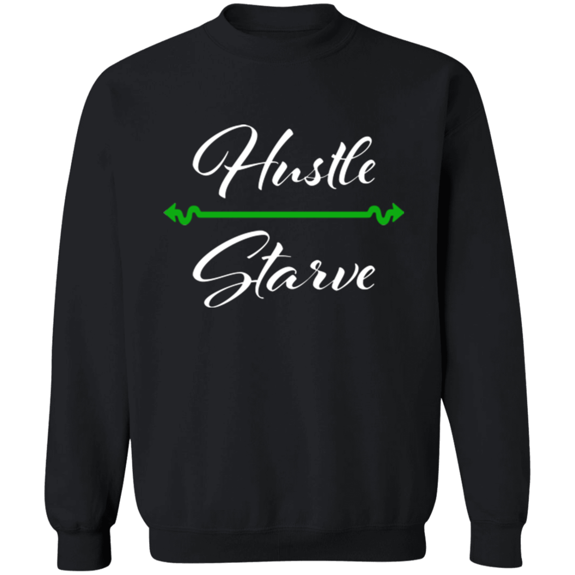 Hustle over Starve Crewneck Pullover Sweatshirt  8 oz.