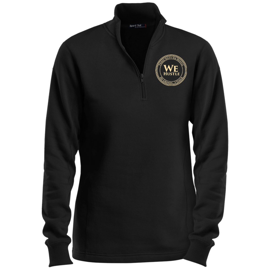 We Hustle: Sport-Tek Ladies' 1/4 Zip Sweatshirt