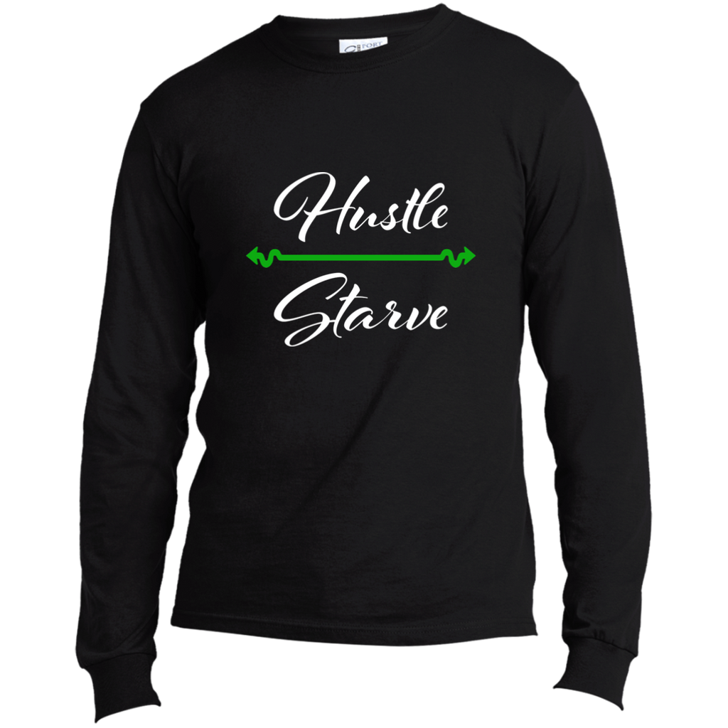 Hustle over Starve Long Sleeve Made in the US T-Shirt