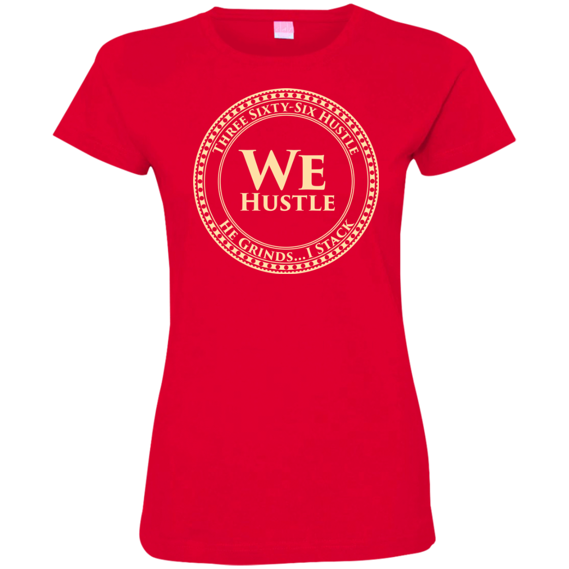We Hustle LAT Ladies' Fine Jersey T-Shirt