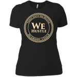 WE Hustle Next Level Ladies' Boyfriend T-Shirt