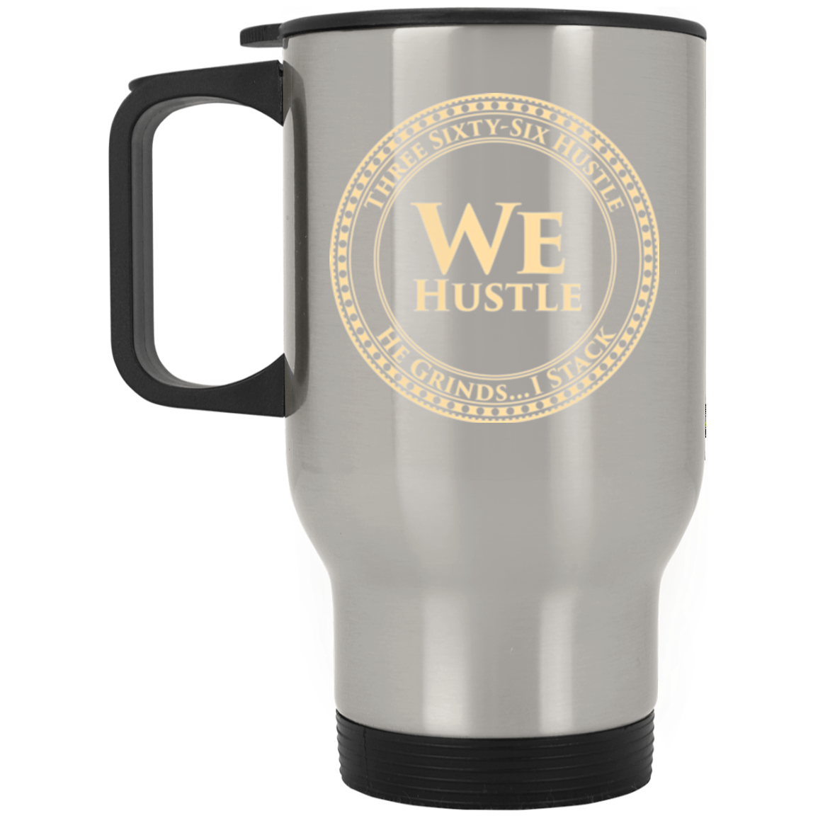 We Hustle II Stainless Travel Mug