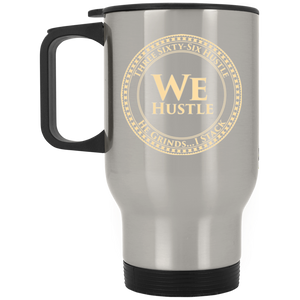 We Hustle II Stainless Travel Mug