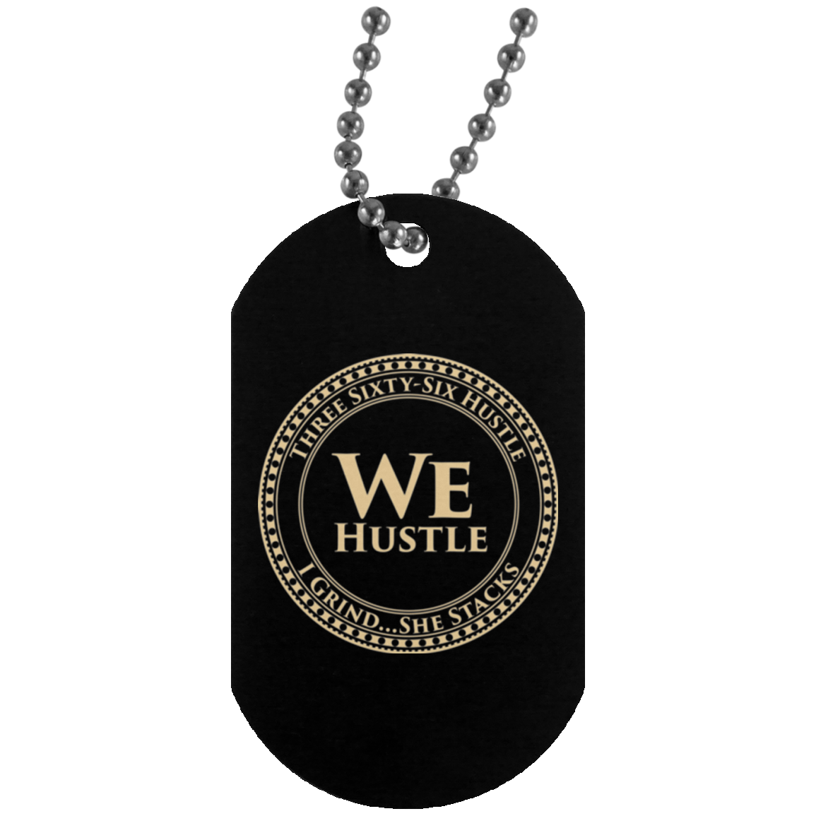 We Hustle Silver Dog Tag