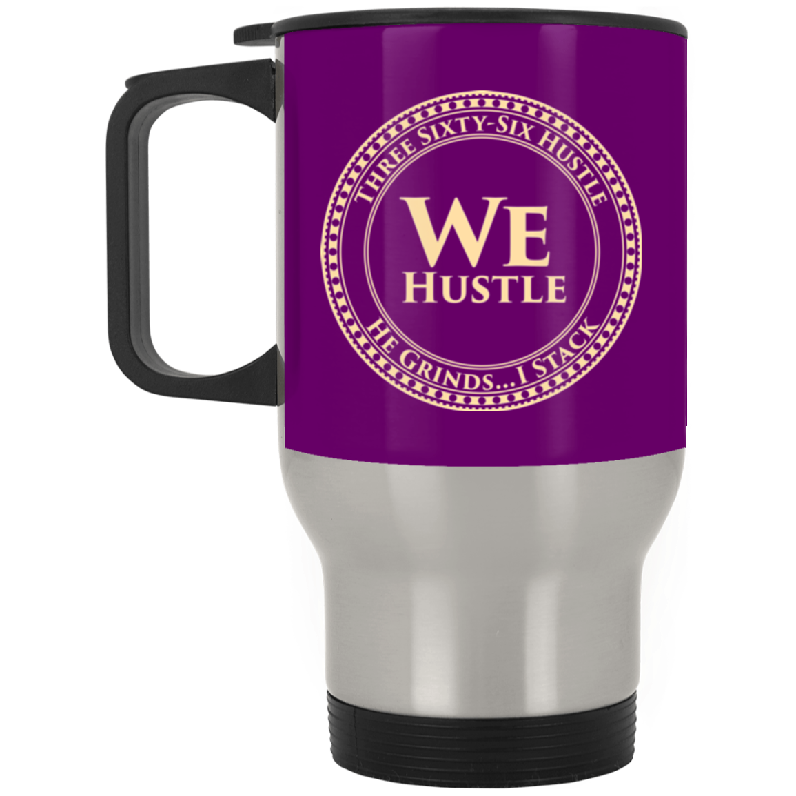 We Hustle II Stainless Travel Mug