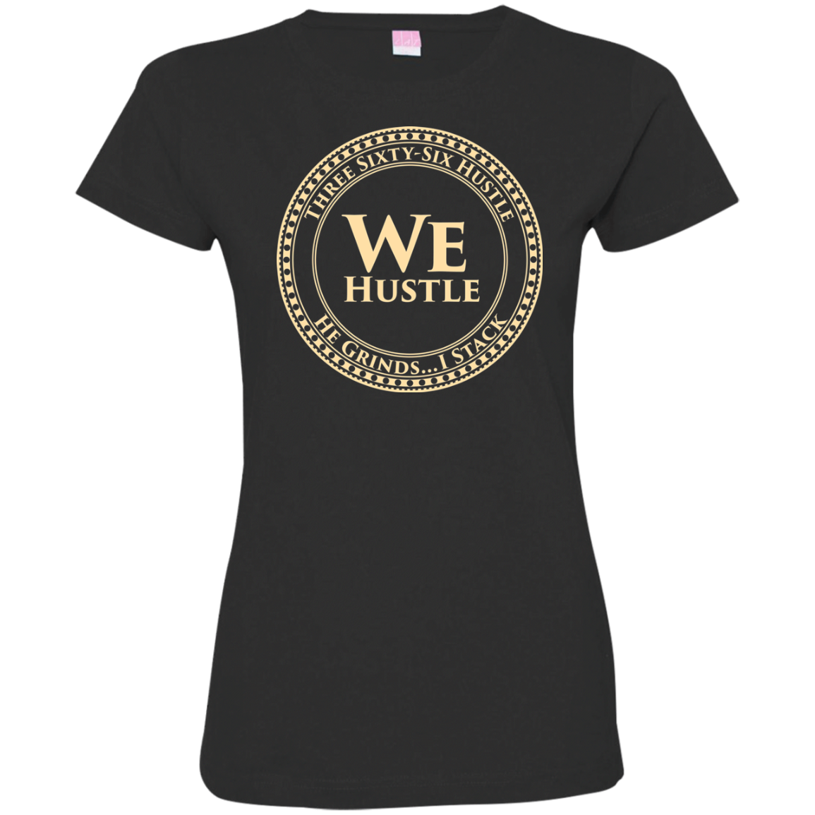 We Hustle LAT Ladies' Fine Jersey T-Shirt
